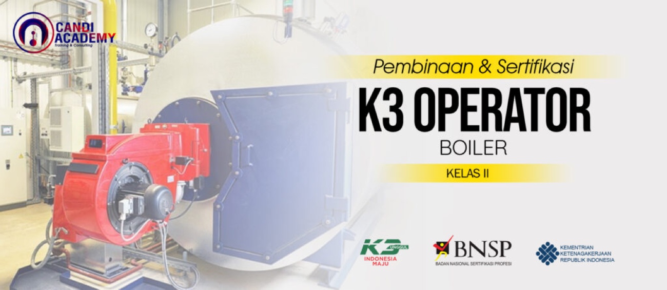 Pembinaan dan Sertifikasi K3 Operator Boiler Kelas II