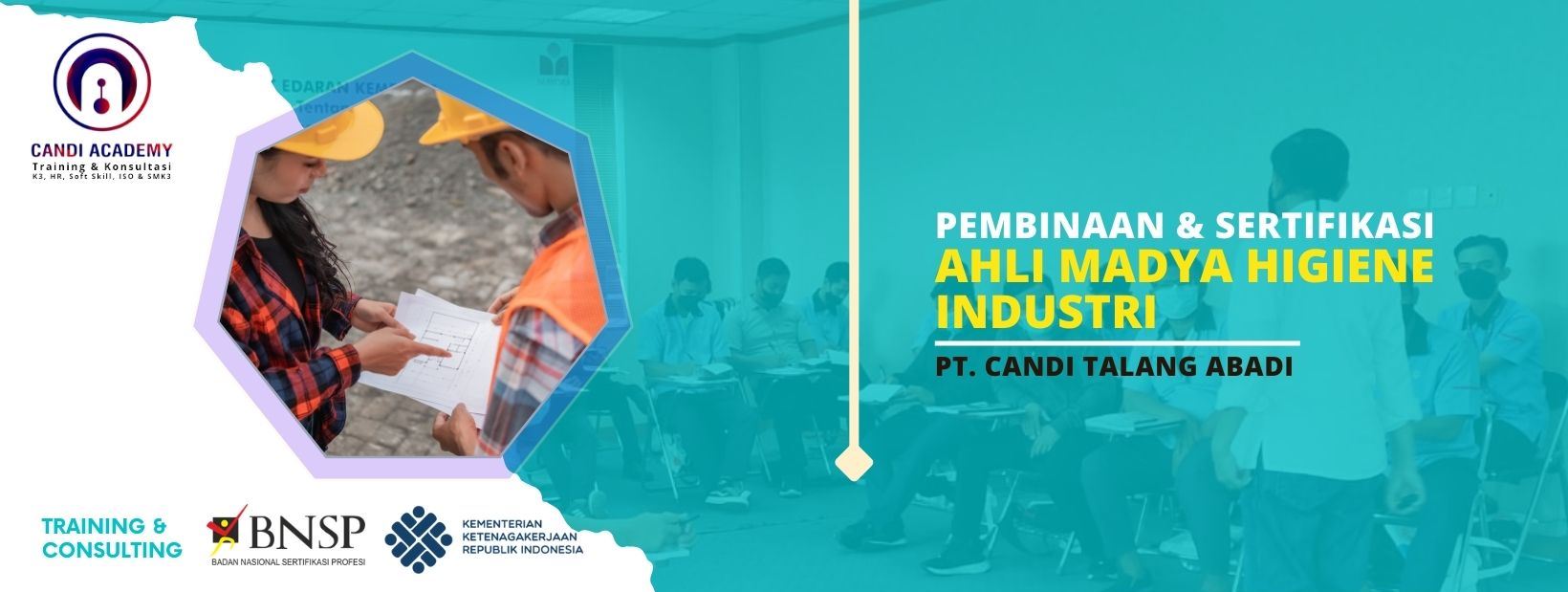 Pembinaan dan Sertifikasi Ahli Madya Higiene Industri