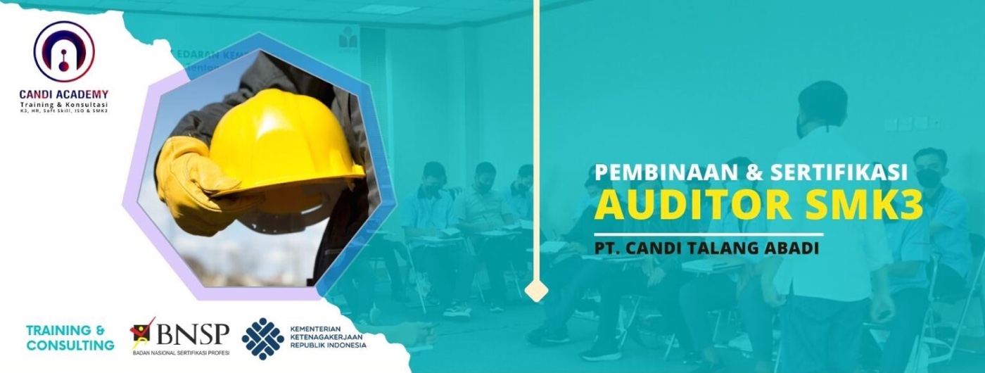 Pembinaan dan Sertifikasi K3 Auditor SMK3