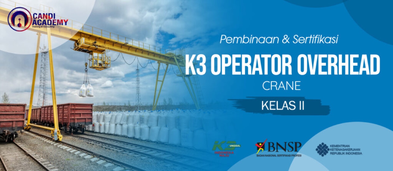 Pembinaan dan Sertifikasi K3 Operator Overhead Crane Kelas II