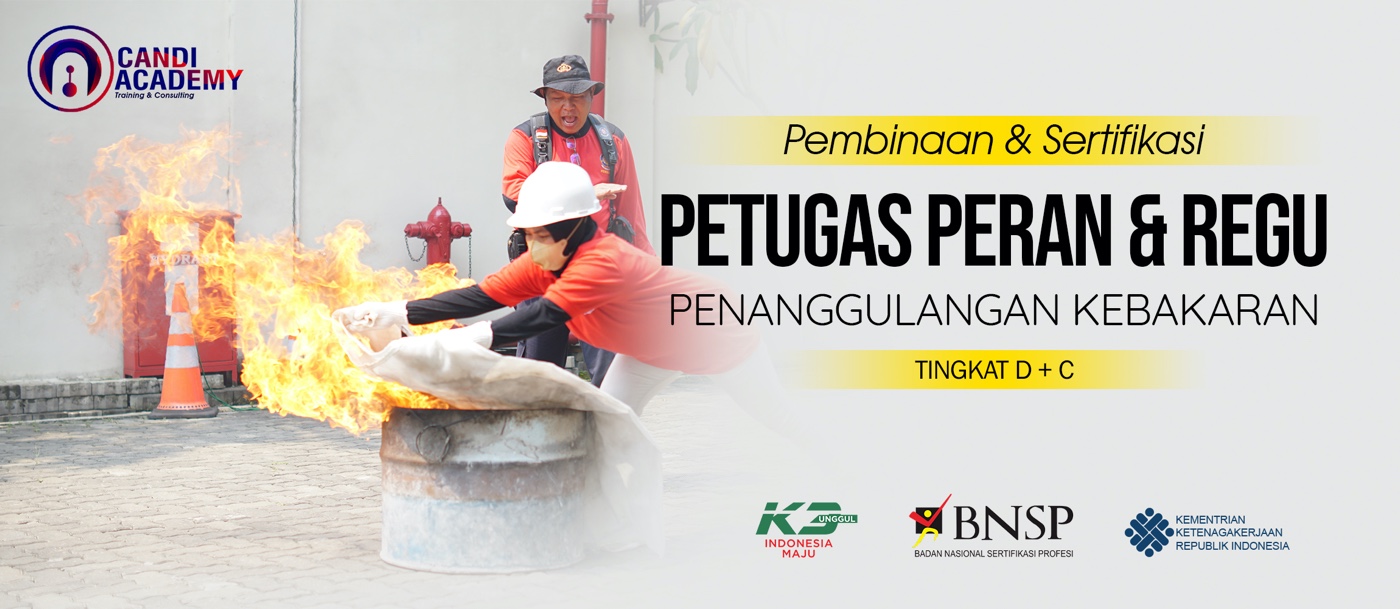 Pembinaan dan Sertifikasi Petugas Peran & Regu Penanggulangan Kebakaran (Tingkat D + C)
