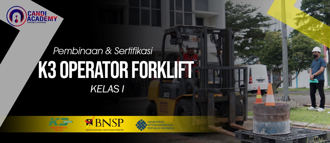 Pembinaan dan Sertifikasi K3 Operator Forklift Kelas I