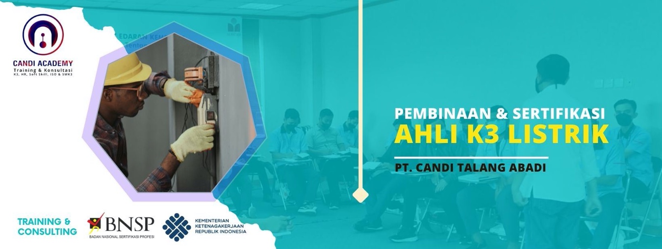 Pembinaan dan Sertifikasi Ahli K3 Listrik