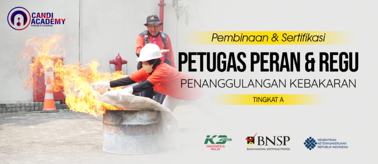 Pembinaan dan Sertifikasi Petugas Peran dan Regu Penanggulangan Kebakaran Tingkat A